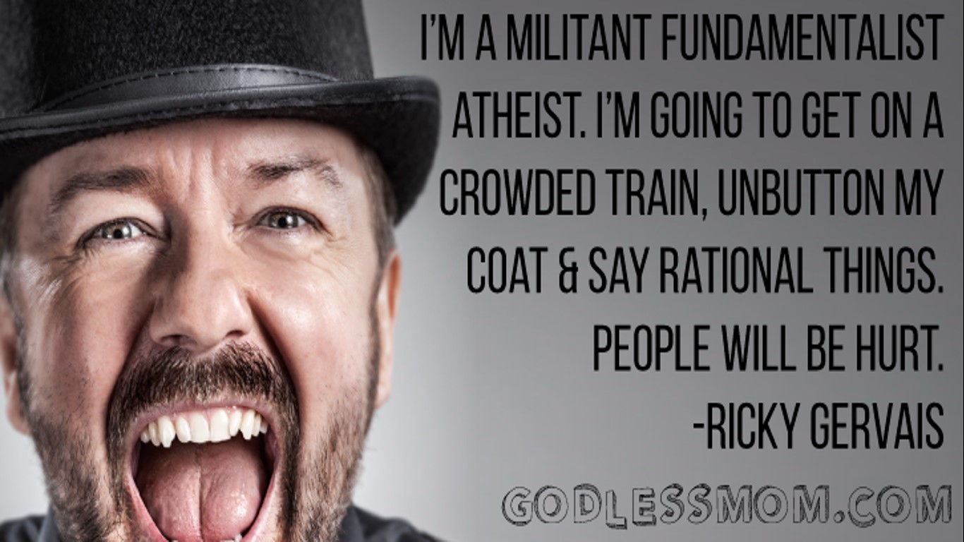 Фундаменталист это. Фундаменталисты. Атеист фундаменталист. Рики Джервейс цитаты о религии.